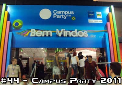 Podcast – #44 Campus Party 2011