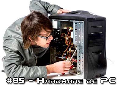 Podcast – #85 Hardware de PC